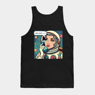 I Need More Space -  Pop Tank Top